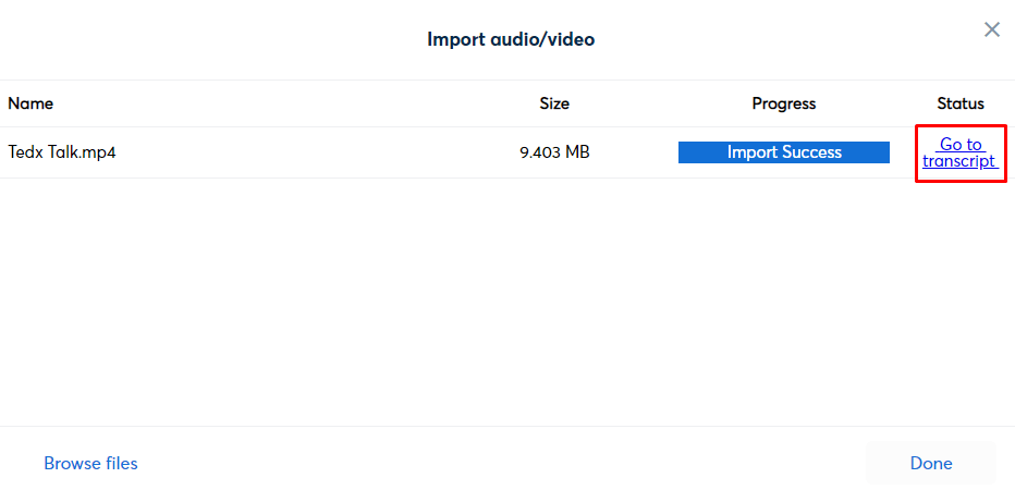 After File is Uploaded, Wait for Otter to Transcribe and Click Go to Transcript to Access and Edit