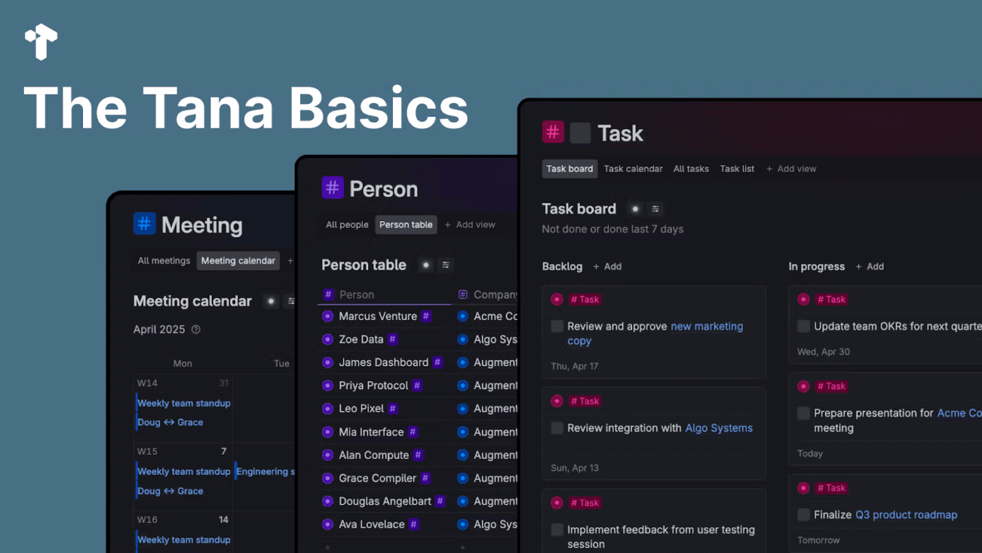 Tana (Best for turning messy notes into structured knowledge)