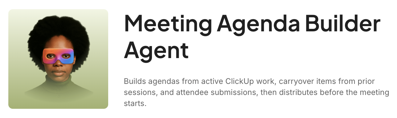 Build meeting agendas from active work and past outcomes with ClickUp Meeting Agenda Builder Agent