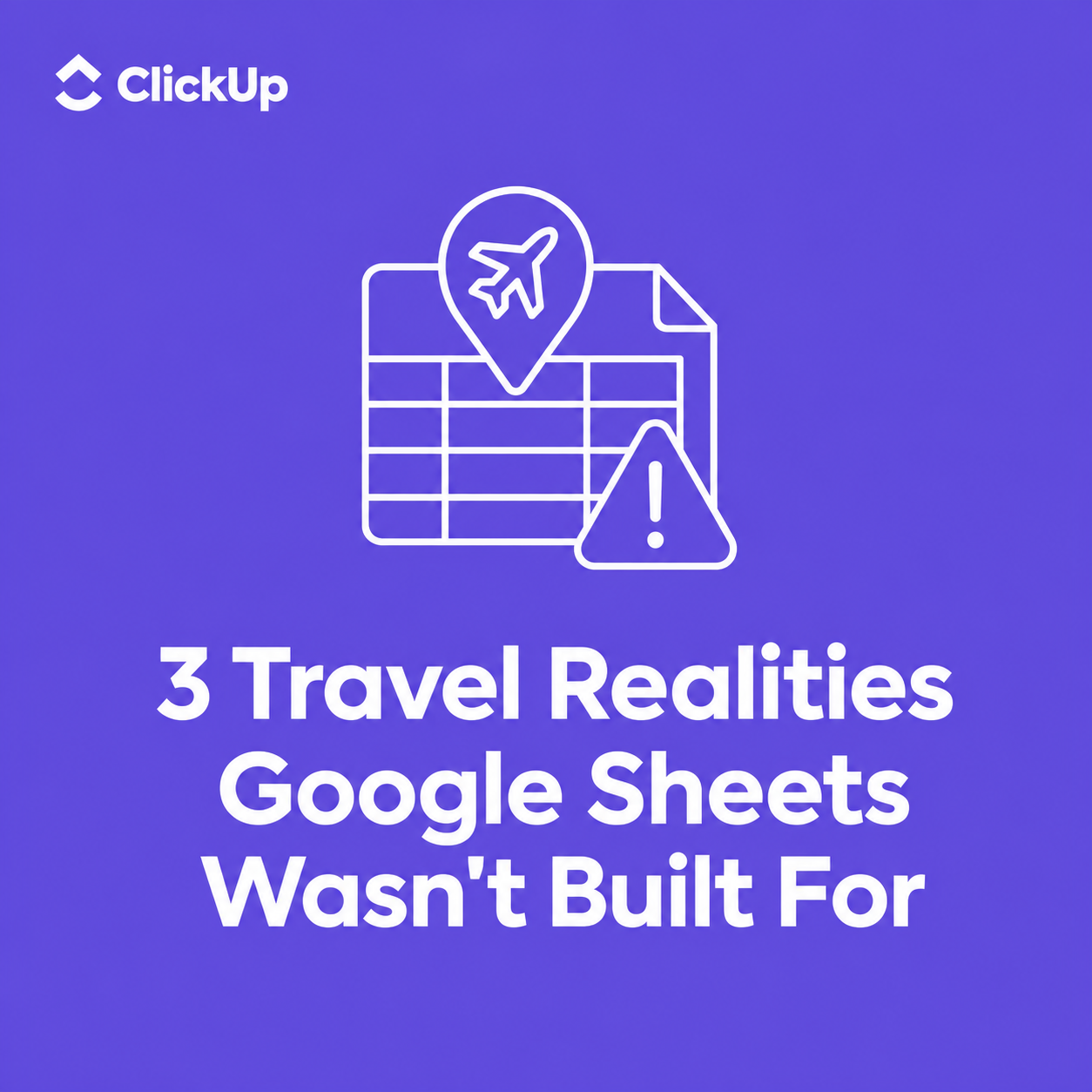 3-travel-realities-google-sheets-wasn't-built-for