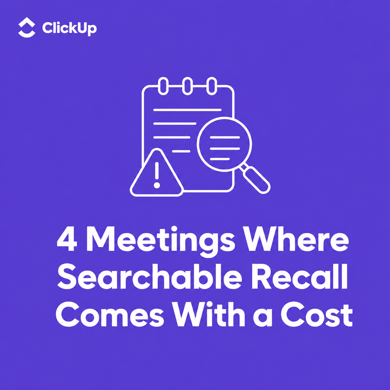 4-meetings-where-searchable-recall-comes-with-a-cost