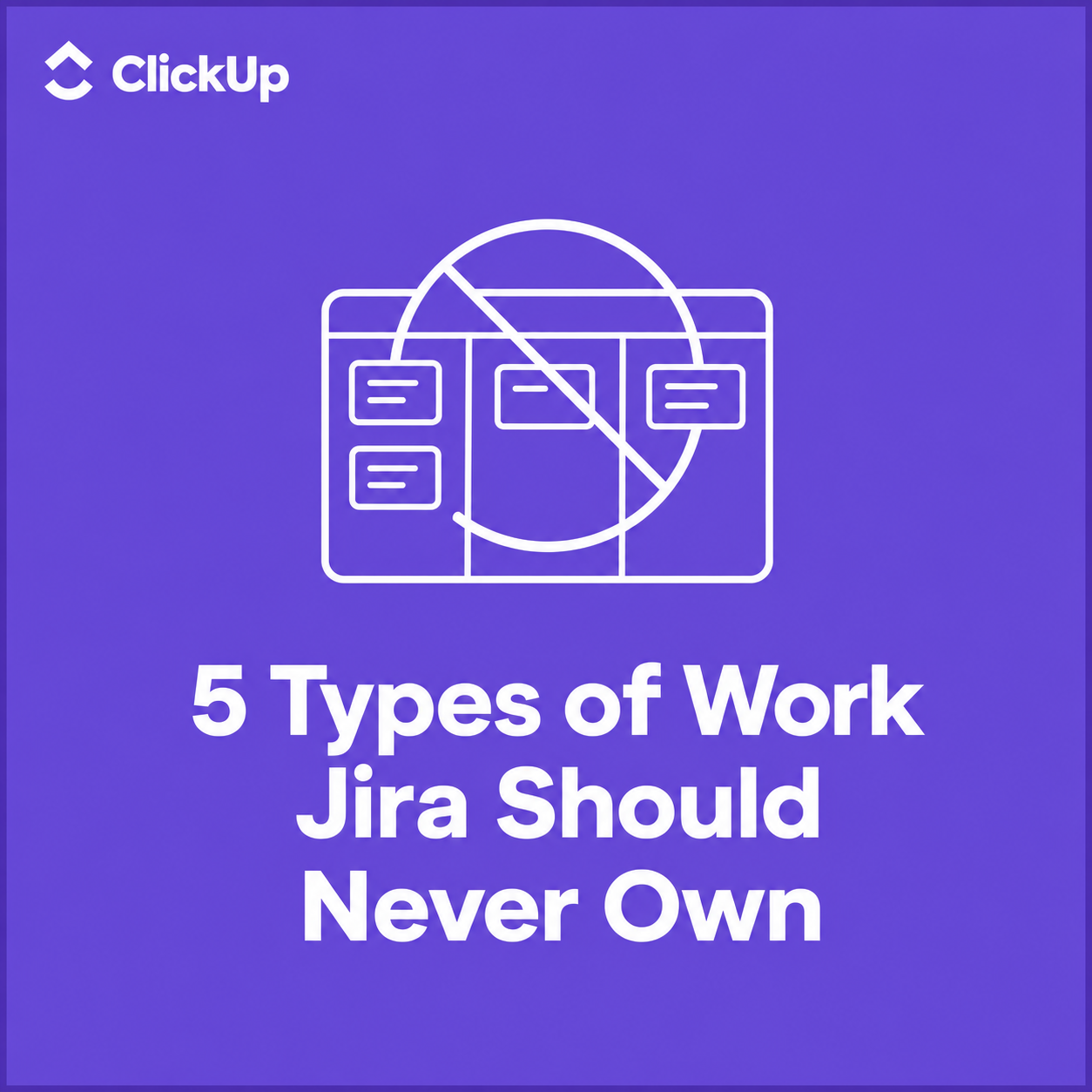 5-types-of-work-Jira-should-never-own