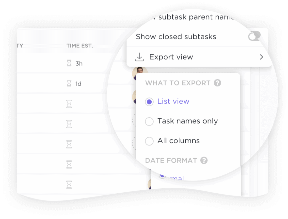 Easily export the information you choose to share outside your ClickUp Workspace.
