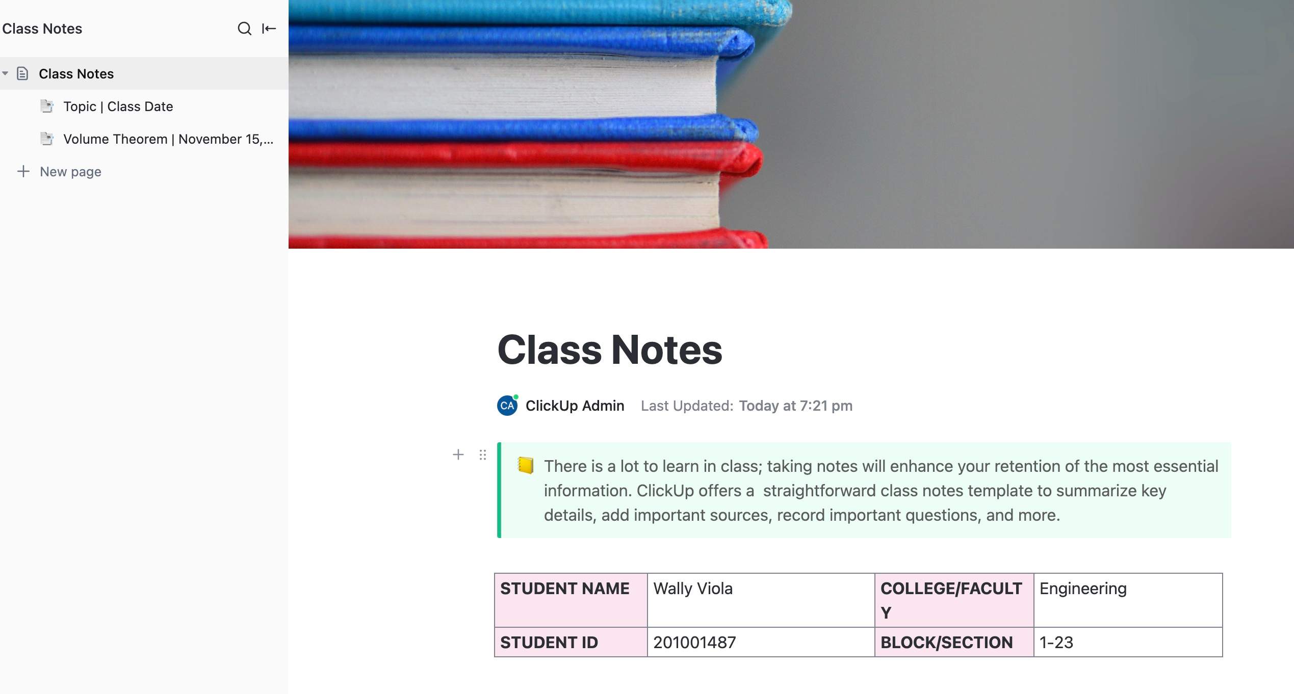 There is a lot to learn in class; taking notes will enhance your retention of the most essential information. ClickUp offers a  straightforward class notes template to summarize key details, add important sources, record important questions, and more.