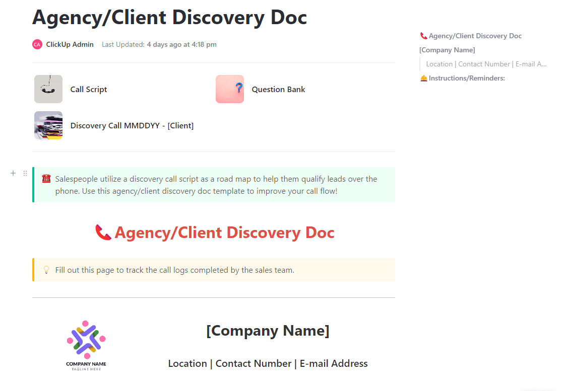 Utilize a discovery call script as a road map to help them qualify leads over the phone. Use this agency/client discovery doc template to improve your call flow!
