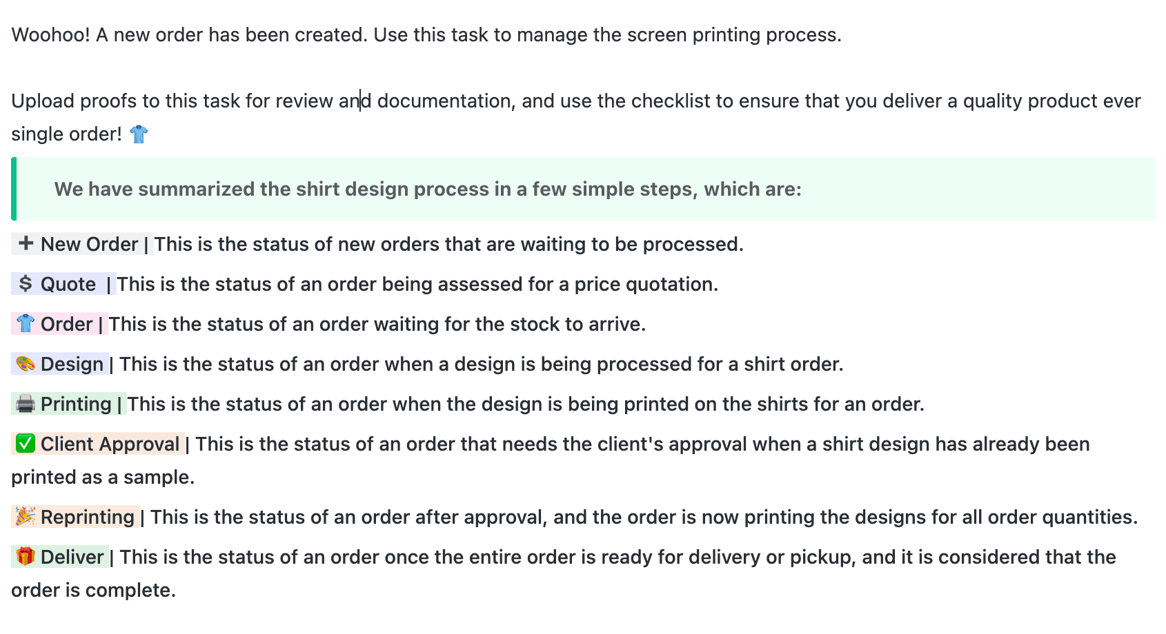 Use this task template to manage your screen printing orders, monitor your progress, track your team's deliverables, and more.  